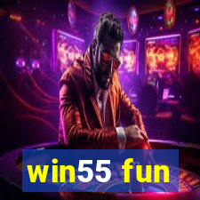 win55 fun